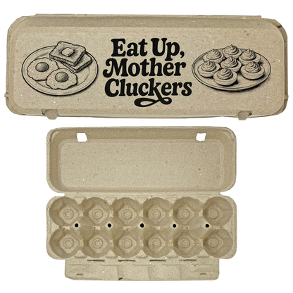 Eat Up Mother Cluckers