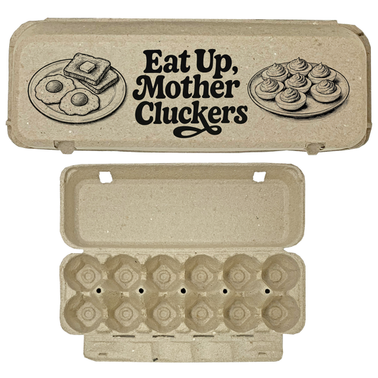 Eat Up Mother Cluckers